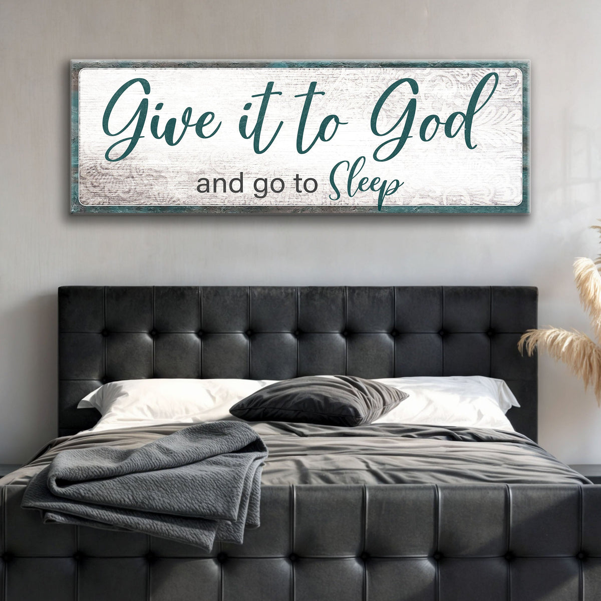 Give It to God and Go to Sleep Faith Sign